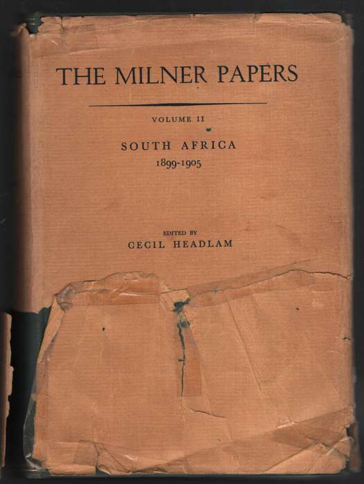 The Milner Papers. South Africa, 1897-1905. 2 Volumes - Lord Milner; Cecil Headlam (