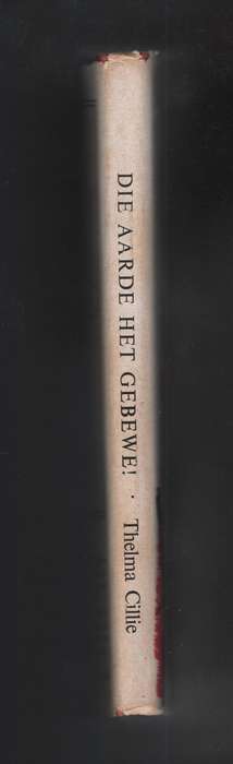 Die Aarde het Gebewe! - Cillie, Thelma