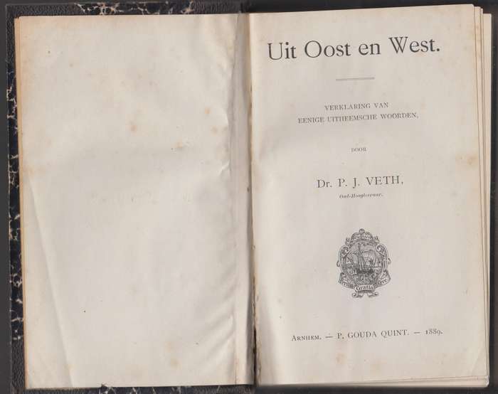 Uit Oost en West. Verklaring van Uitheemsche Woorden. - Veth, P. J.