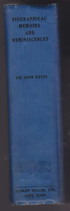 Biographical Memoirs and Reminiscences - Kotze, John