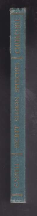 Secret Session Speeches - Churchill, Winston S.; Eade,