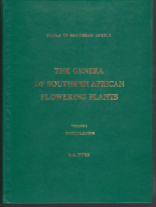 The Genera of Southern African Flowering Plants. Vol 1: Dicotyledons - Dyer, R. Allan