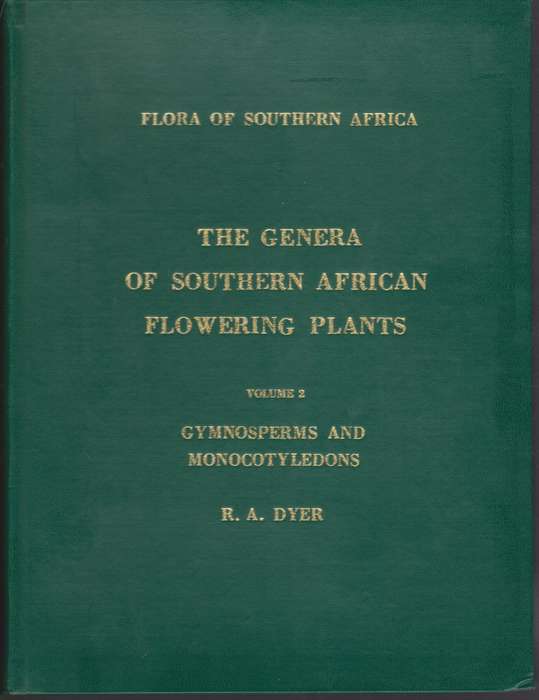 The Genera of Southern African Flowering Plants. Vol 1: Dicotyledons - Dyer, R. Allan