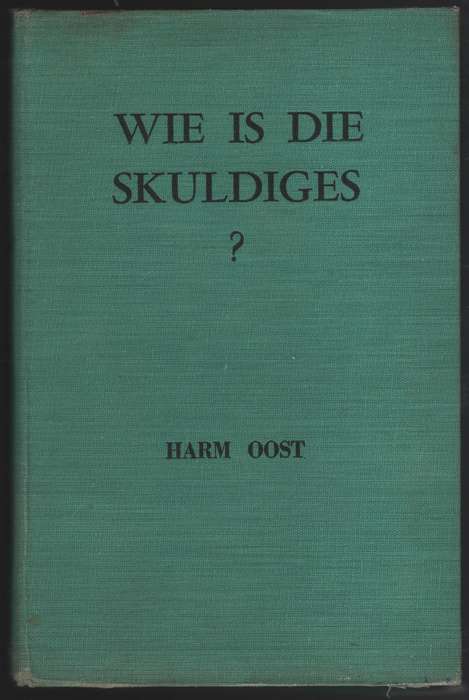 Wie is die Skuldiges? - Oost, Harm - HTFX69643
