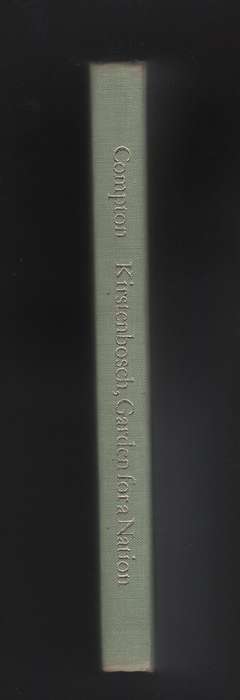Kirstenbosch: Garden for a Nation. Being the story of the first 50 y - Compton, Robert Harold
