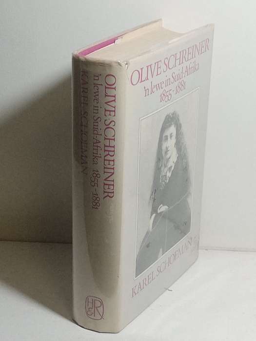 Olive Schreiner: 'n Lewe in Suid-Afrika, 1855-1881 - Schoeman, Karel