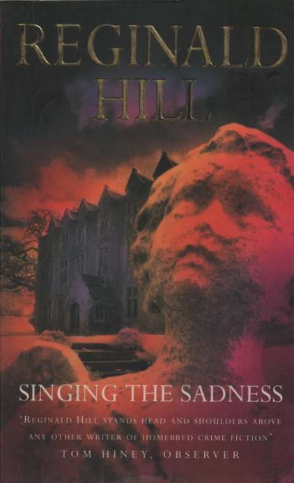 Singing the Sadness. Second-hand SECONDHAND - Reginald Hill