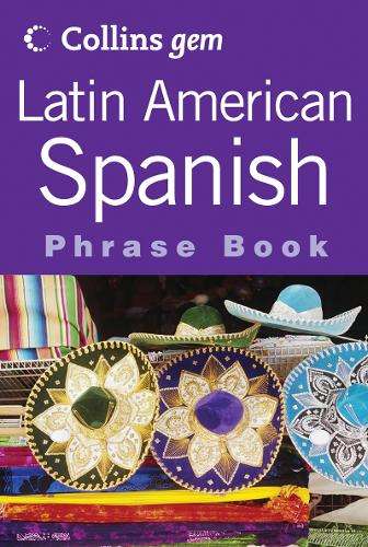 Latin American Spanish Phrase Book - COLLINS