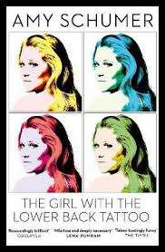The Girl with the Lower Back Tattoo - Amy Schumer - 9780008172381