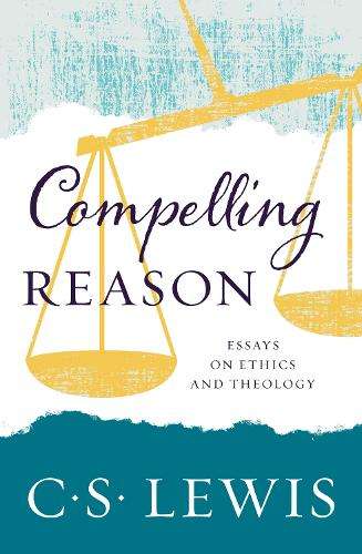 Compelling Reason - C. S. Lewis