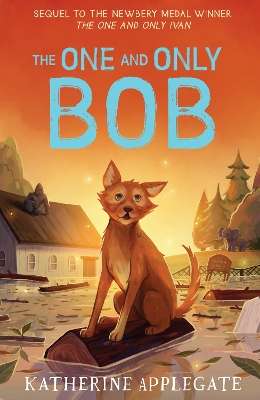 One and Only Bob, The - Katherine Applegate