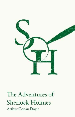 Adventures of Sherlock Holmes, The: KS3 Classic Text Edition - Sir Arthur Conan Doyle