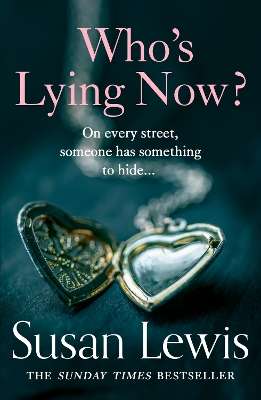Whoâs Lying Now? - Susan Lewis