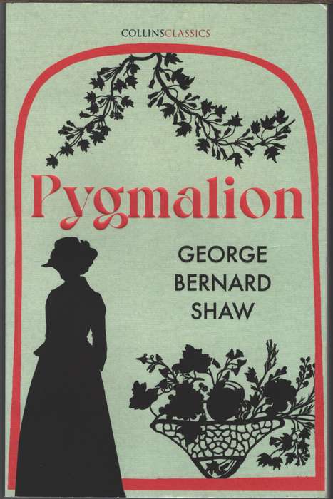 Pygmalion - George Bernard Shaw - 9780008480073