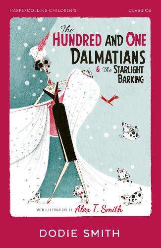 Hundred and One Dalmatians & The Starlight Barking, The - Dodie Smith