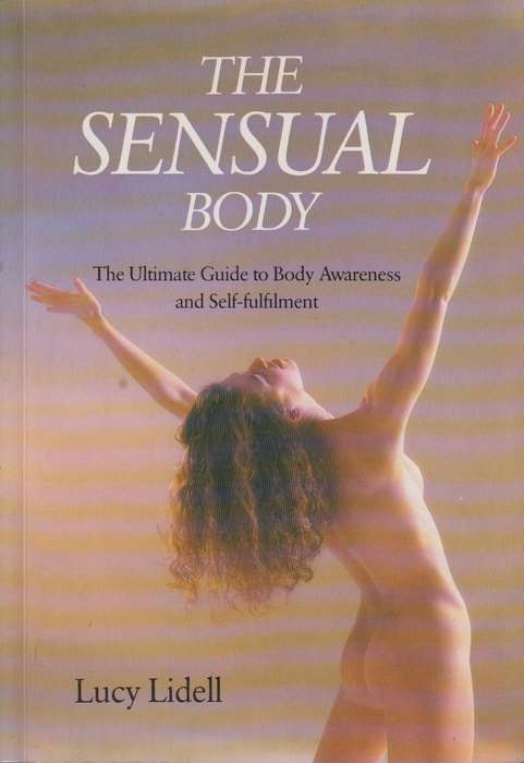 The sensual body - Lucy Lidell