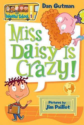 My Weird School #1: Miss Daisy Is Crazy! - Dan Gutman