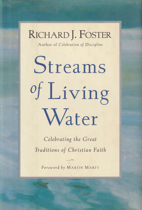 Streams of Living Water - Richard J Foster