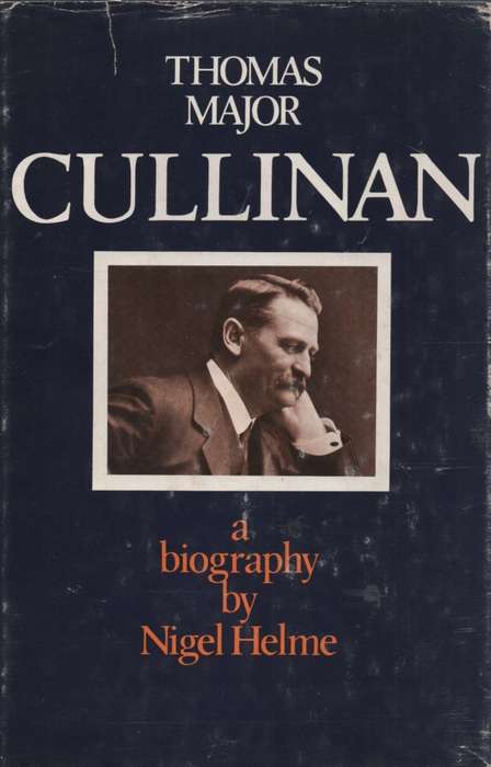 Thomas Major Cullinan: A Biography. Second-hand SECONDHAND - Nigel Helme