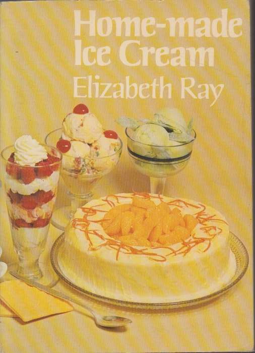Home made ice cream - Elizabeth Ray