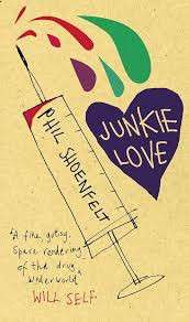 Junkie Love - Phil Shoenfelt