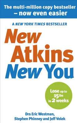 New Atkins For a New You: The Ultimate Diet for Shedding Weight and  - Dr Eric C Westman