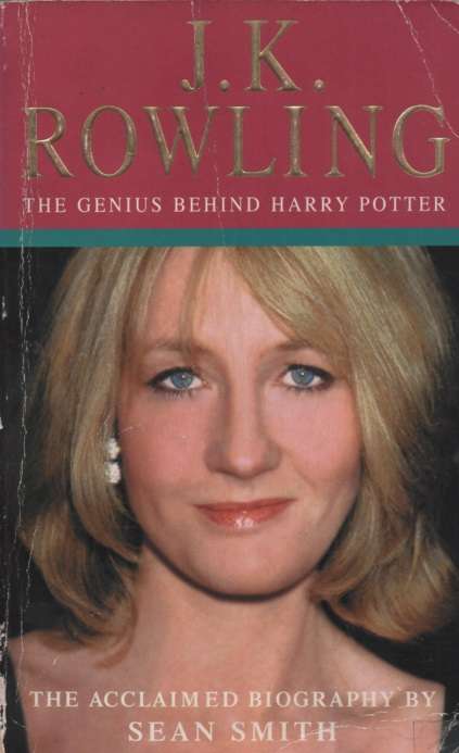 J.K. Rowling: The Genius Behind Harry Potter. Second-hand SECONDHAND - Sean Smith