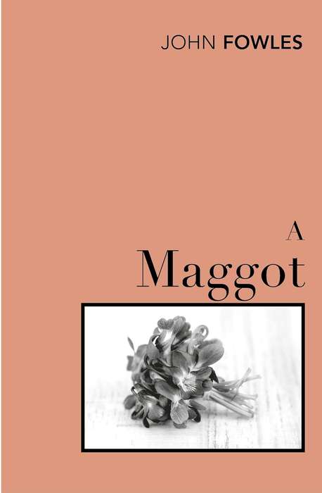 A Maggot - John Fowles