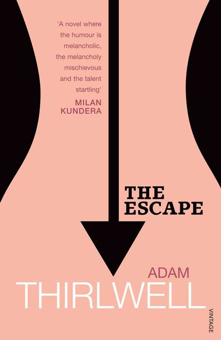 The Escape - Adam Thirlwell