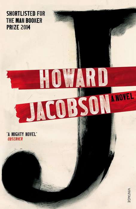 J: A Novel - Howard Jacobson - 9780099598381