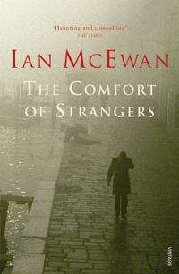 The Comfort Of Strangers - Ian McEwan