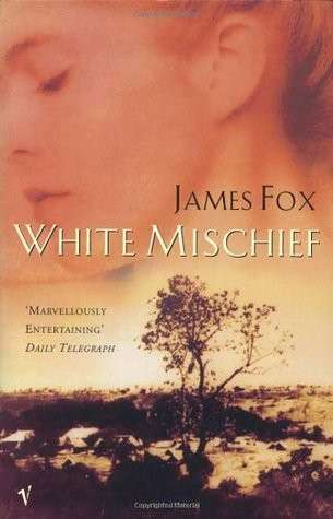 WHITE MISCHIEF SECONDHAND - FOX,J