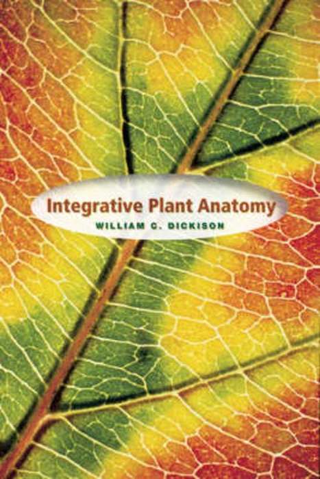INTEGRATIVE PLANT ANATOMY 2H SECONDHAND - DICKISON,W