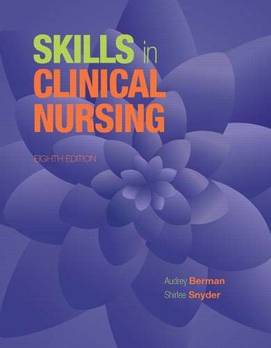 Skills in Clinical Nursing - Audrey J. Berman