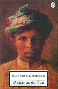 Shadows on the Grass - Isak Dinesen