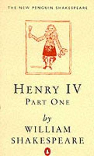 King Henry IV: Pt.1 - William Shakespeare - 9780140707182