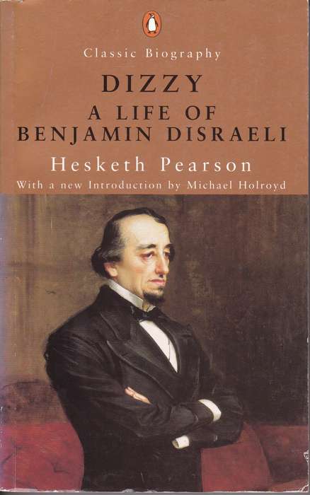DIZZY LIFE OF BENJAMIN DISRAELI SECONDHAND - PEARSON,H