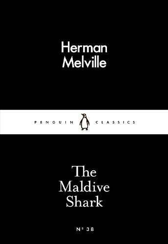The Maldive Shark - Herman Melville