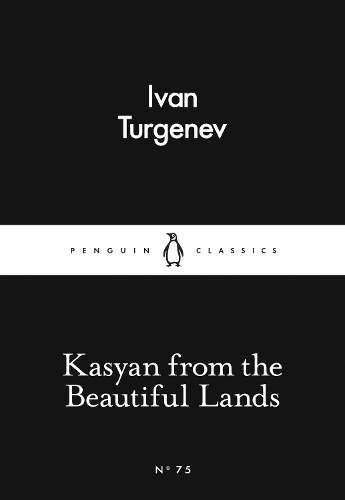 Kasyan from the Beautiful Lands - Ivan Turgenev