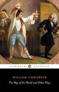 The Way of the World and Other Plays - William Congreve