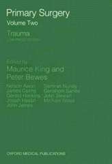 Primary Surgery: Volume 2: Trauma - Maurice H. King