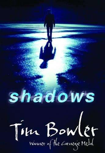 Shadows - Tim Bowler