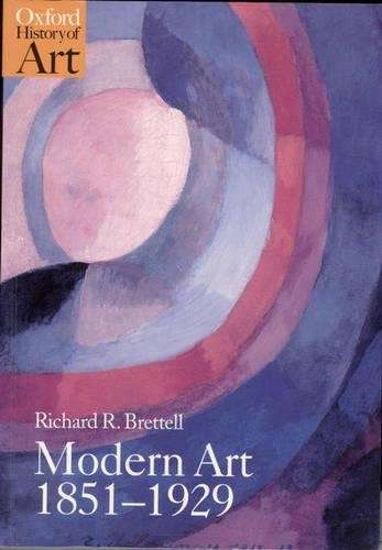 Modern Art 1851-1929: Capitalism and Representation - Richard Brettell