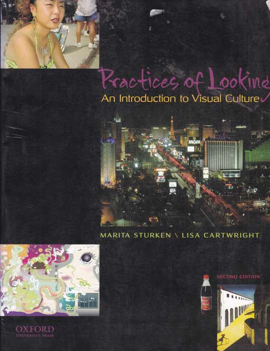 PRACTICES OF LOOKING AN INTRO TO VISUAL SECONDHAND - STURKEN,M