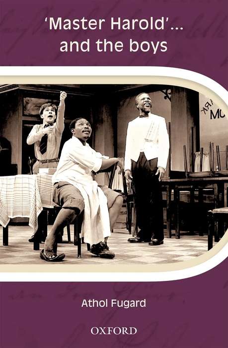 Master Harold and the boys : Gr 8 - 12 - FUGARD,A