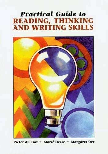 Practical Guide to Reading Thinking and Writing Skills - P. du Toit