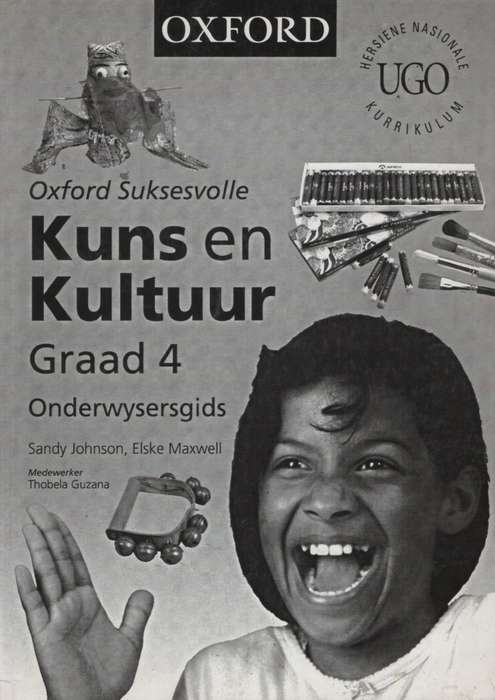 Oxford suksesvolle kuns en kultuur : Gr 4: Onderwysersgids - JOHNSON,S