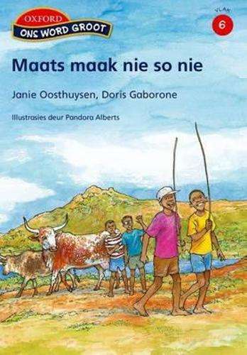 Maats maak nie so nie: Vlak 6 leesboek 1 - Janie Oosthuysen