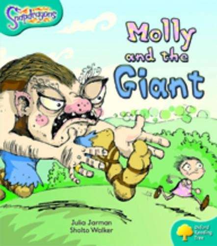 Oxford Reading Tree: Level 9: Snapdragons: Molly and the Giant - Julia Jarman