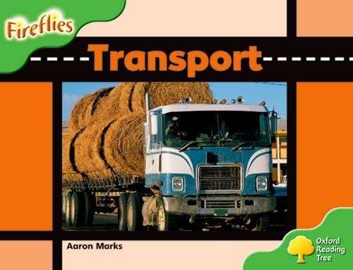 Oxford Reading Tree: Level 2: Fireflies: Transport - Aaron Marks